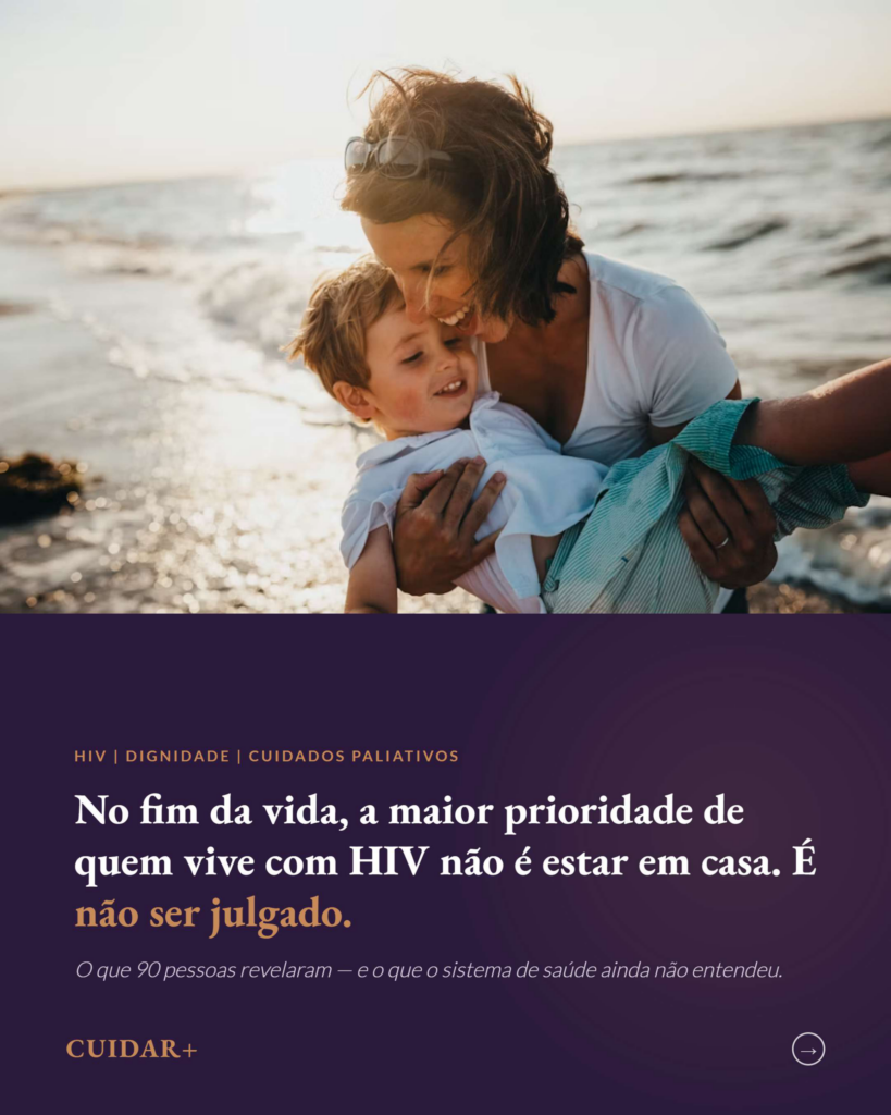 Estigma e HIV: Por Que "Não Ser Julgado" é a Prioridade no Fim da Vida