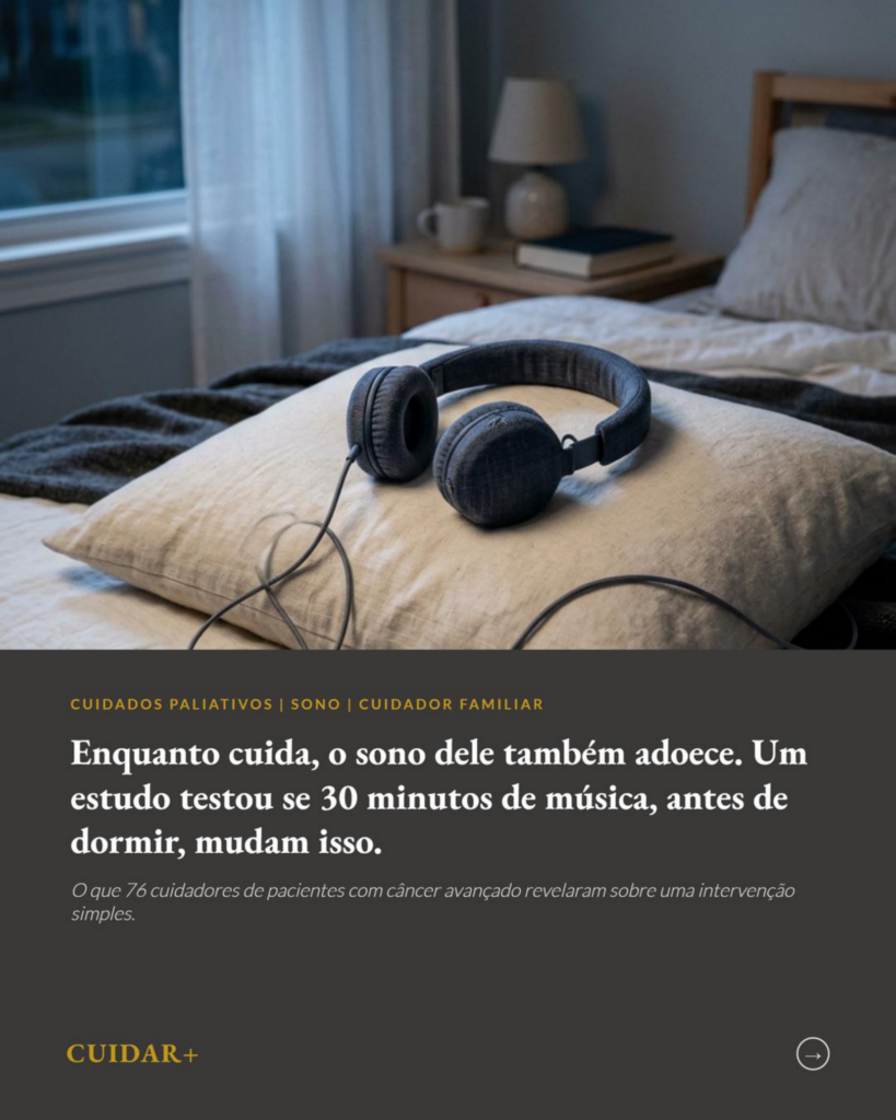 Música ao Dormir Contém a Piora do Sono de Cuidadores Familiares