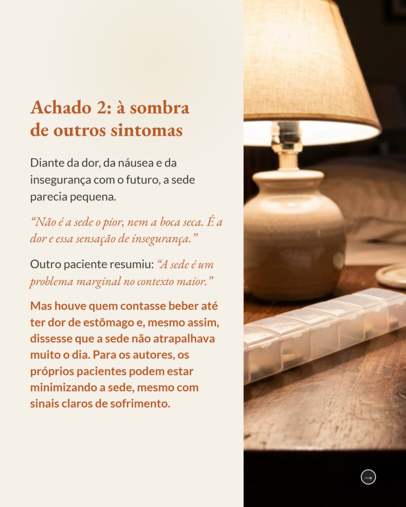 A sede em cuidados paliativos, sede e boca seca na experiência de pacientes em cuidado domiciliar, slide 4