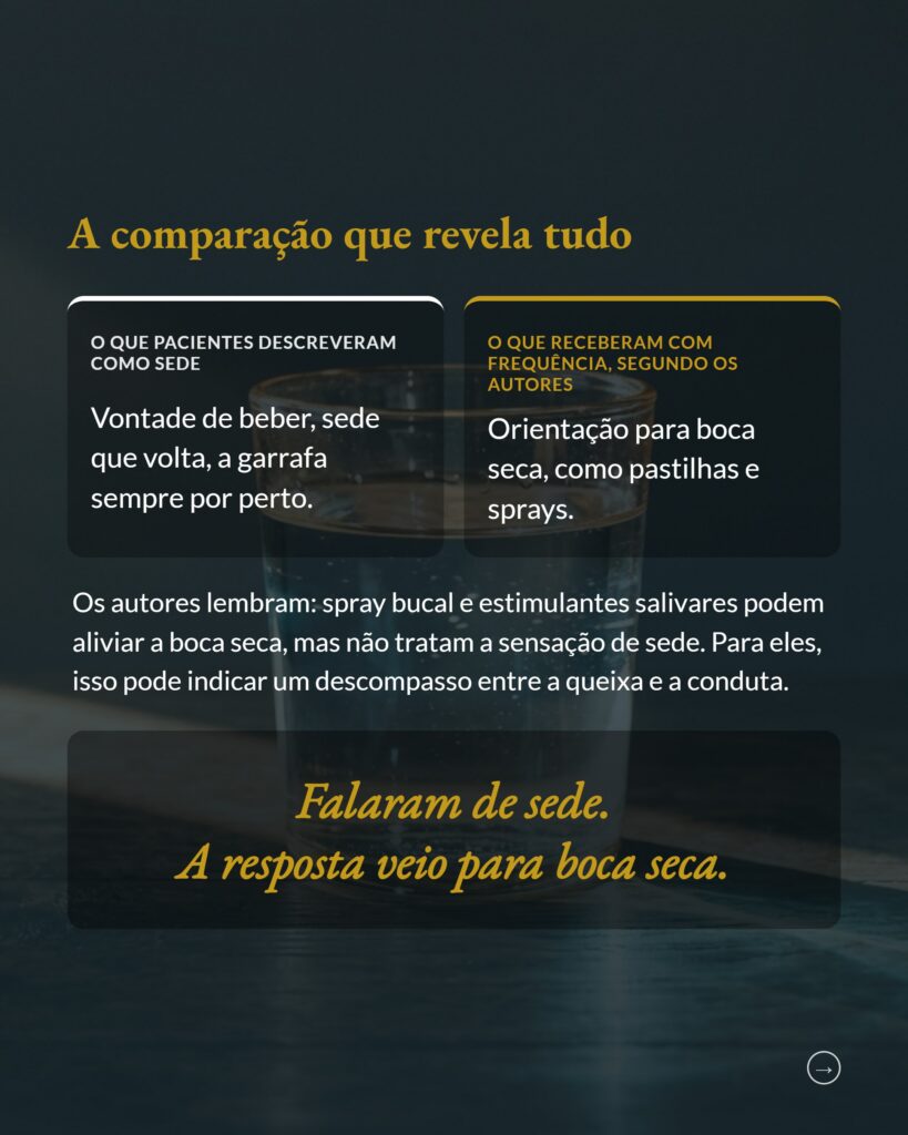 A sede em cuidados paliativos, sede e boca seca na experiência de pacientes em cuidado domiciliar, slide 7
